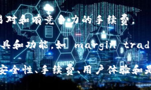 买虚拟币的平台有很多，以下是一些比较知名和常用的平台：

1. **币安 Binance**：全球最大的虚拟货币交易所之一，提供丰富的交易对和服务，支持多种虚拟货币的交易。

2. **火币网 Huobi**：另一家大型的虚拟货币交易平台，提供了一系列的交易工具和功能，适合不同层次的投资者。

3. **OKEx**：提供现货交易、期货交易、杠杆交易等多种交易方式，用户可以根据自己的需求选择合适的交易模式。

4. **Coinbase**：在欧美地区非常受欢迎，特别适合新手用户，界面友好，支持多种法币直接购买虚拟货币。

5. **Kraken**：以安全性和稳定性著称，提供丰富的交易对和有竞争力的手续费。

6. **Bitfinex**：专注于专业投资者，提供高级的交易工具和功能，如 margin trading（保证金交易）。

需要注意的是，在选择交易平台时，用户应当考量平台的安全性、手续费、用户体验和是否符合当地的法律法规等因素，以确保自己的投资安全。